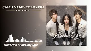 Download lagu Ajari Aku Melupakanmu - Asteria Band mp3