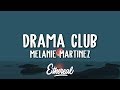 Melanie Martinez Drama Club Lyrics