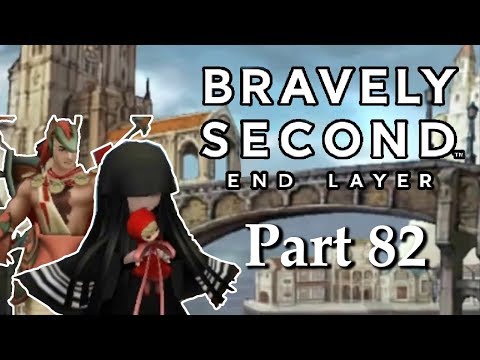 HERE WE GO AGAIN! | Bravely Second: End Layer [Part 82]