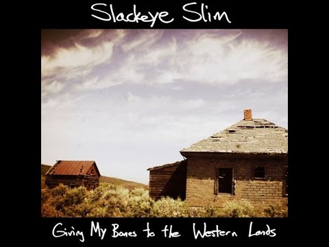 Slackeye Slim - Don't Bury Me
