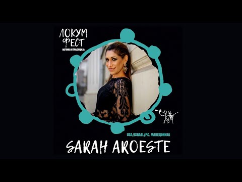 Lokum Fest - Sarah Aroeste - Monastir (Bitola) / Concert ©2022