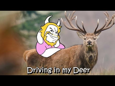 Asgore Driving in my Deer