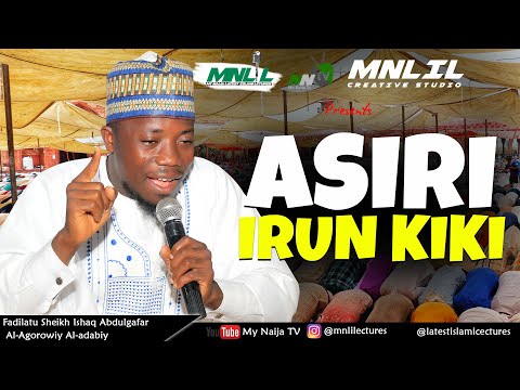 ASIRI IRUN KIKI - Sheikh Ishaq Abdulgafar Al-Agorowiy Al-adabiy