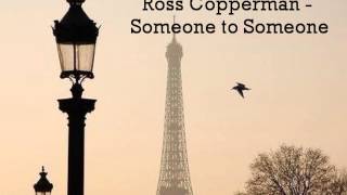 Ross Copperman - Someone to Someone