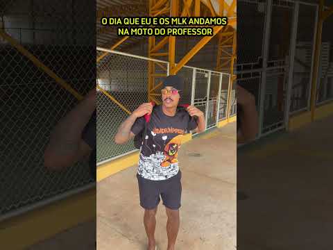 O DIA QUE EU E OS MLK ANDAMOS NA MOTO DO PROFESSOR KKKKK