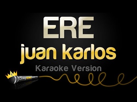juan karlos - ERE (Karaoke Version)