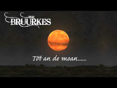 The Bruurkes - Tot an de moan