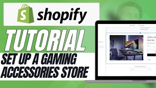How to Set Up a Gaming Accessories Store on Shopify – Complete Guide