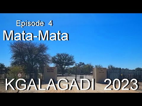 KGALAGADI 2023 : Mata-Mata Rest Camp: A Serene Oasis in the Heart of the Kalahari Desert