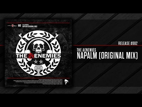 The Aenemies - Napalm (Original Mix)