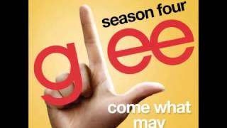 Glee - Come What May (HQ)