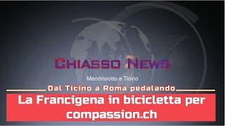 'Chiasso News - Dal Ticino a Roma pedalando' episoode image