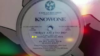 Knowone - What Am I To Do (Vocal House Mix)