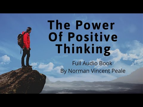 The Power Of Positive Thinking Full Audiobook by Norman Vincent Peale