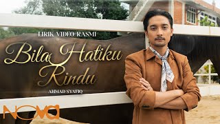 Download lagu Bila Hatiku Rindu - Ahmad Syafiq | Lirik  Video Rasmi mp3