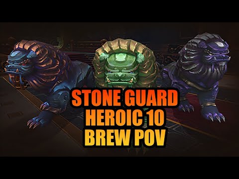 Stone Guard Heroic 10 - Brew POV | MoP