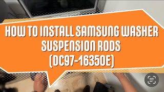 How to Install Samsung Washer Suspension Rods (DC97-16350E)