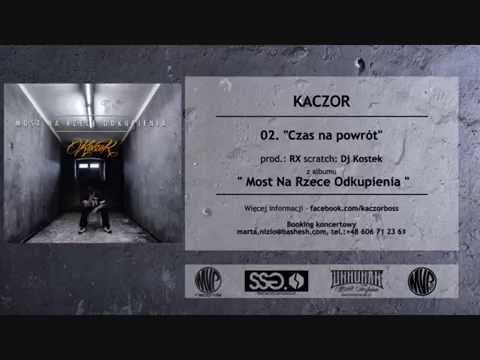 02.  Kaczor - Czas Na Powrót