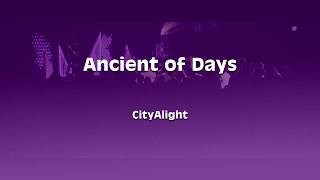 Ancient of Days - CityAlight