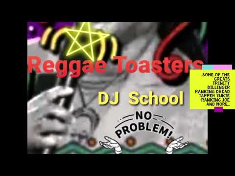 REGGAE DJ's SCHOOL feat. Ranking Dread, Trinity, Dillinger and more..