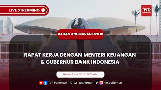 BANGGAR DPR RI - RAPAT KERJA DENGAN MENTERI KEUANGAN & GUBERNUR BANK INDONESIA