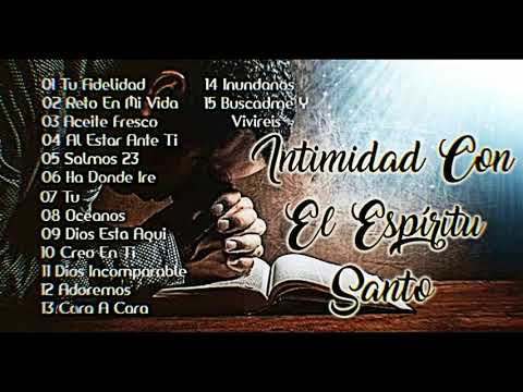 Música Cristiana Para Orar - Adoración Cristiana Para Orar - Intimidad Con El Espíritu Santo 🕊 🙏 🔥 🌎