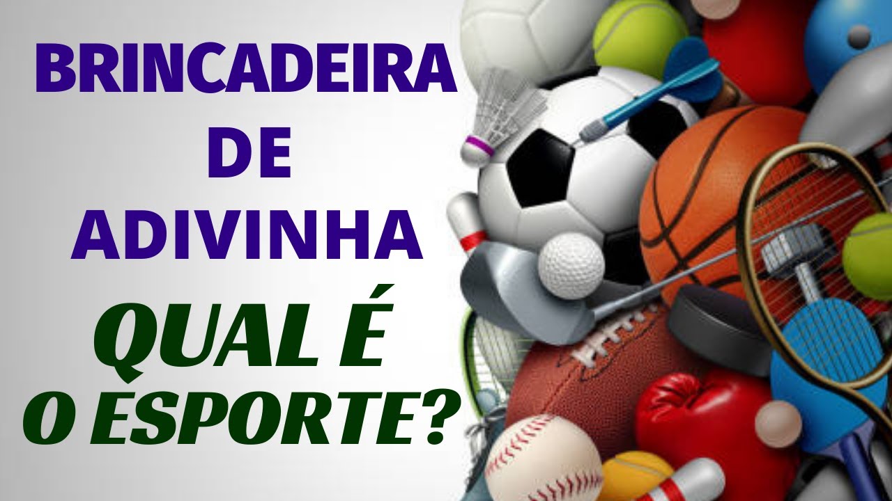 BRINCADEIRA/ATIVIDADE OLIMPÍADAS: QUAL É O ESPORTE?