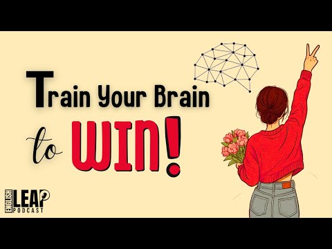 English Podcast For Learning English | Rewire Your Brain | English Leap Podcast