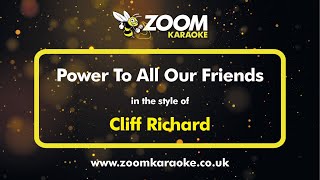 Cliff Richard - Power To All Our Friends - Karaoke Version from Zoom Karaoke