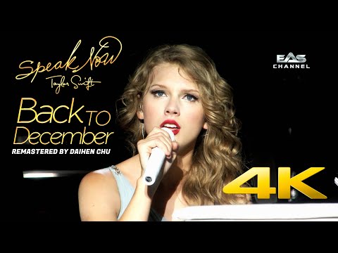 [Remastered 4K] Back To December -  Taylor Swift • Speak Now World Tour Live 2011 • EAS Channel