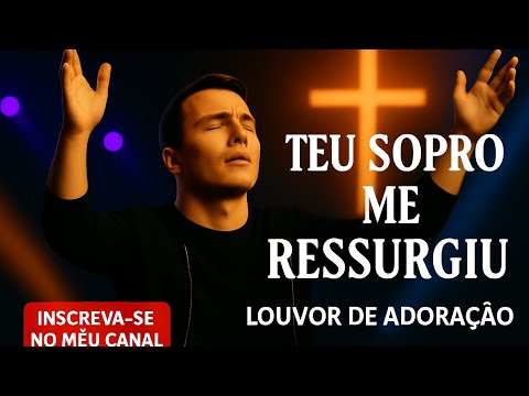 Teu Sopro Me Ressurgiu Do Vale Versão 01 - Liverson Robert Antonio