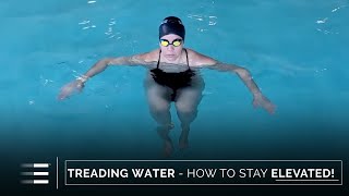 How to Stay Elevated while Treading Water! | SWIMVICE
