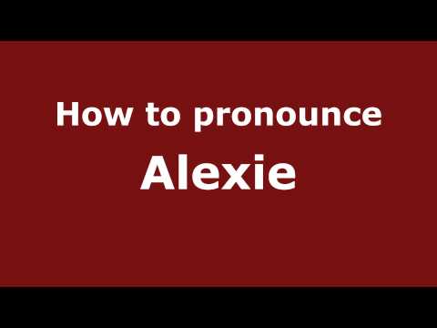 How to Pronounce Alexie - PronounceNames.com