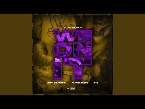 We On It (feat. LeoohhDaFool, AlanBlendss & CHE)