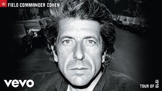 Leonard Cohen - Field Commander Cohen (Live) (Official Audio)