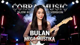 Download lagu BULAN- ROCK VERSION | MEGA MUSTIKA mp3 Download lagu BULAN- ROCK VERSION | MEGA MUSTIKA mp3