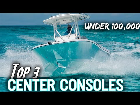 TOP 3 Center Console Boats Under $100,000