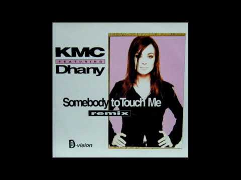 KMC featuring Dhany - Somebody To Touch Me (Hi Lux Remix)