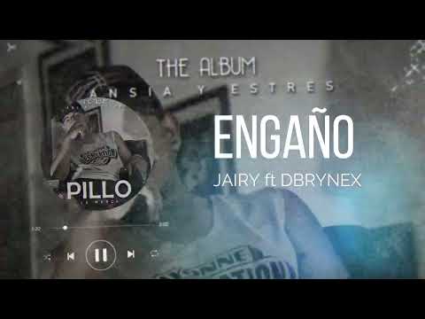 ENGAÑO FT JAIRY EL LUNATICO & DBRYNEX