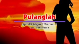 Download lagu Pulanglah (karaoke) - leni fasla mp3