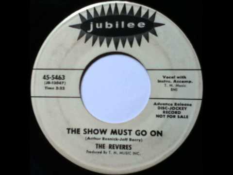 THE SHOW MUST GO ON - THE REVERES