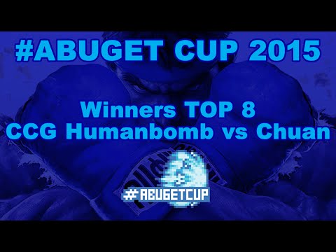 #ABUGETCUP2015 Top 8 Winners Chuan [GUILE] vs CCG Humanbomb [Sakura]