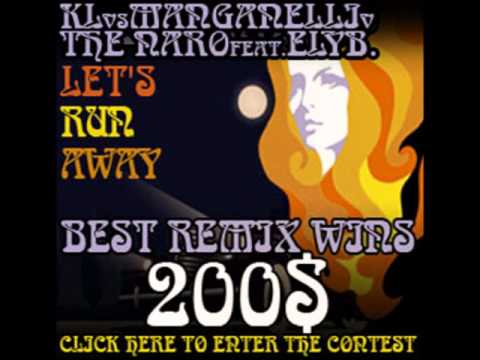 FIREDJ Vs KLvs ManganelliV&TheNarofeat ElyB  Let'sRunAway
