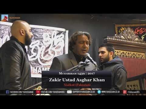 1st Muharram 1439 | 2017 - Zakir Ustad Asghar Khan (Sialkot) - Northampton (UK)