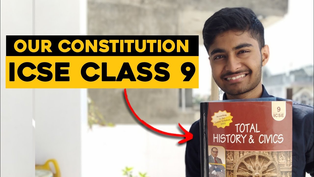 Our Constitution : Class 9 ICSE  | His/Civics