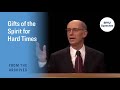 Gifts Of The Spirit For Hard Times Henry B Eyring 2006