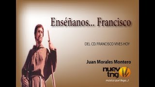 Enséñanos Francisco Lyrics English Translation