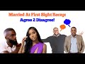 Agree 2 Disagree? | Married At First Sight Recap: Season 14 Ep. 4