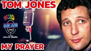 Tom Jones - My Prayer (LIVE in Studio - 1967)
