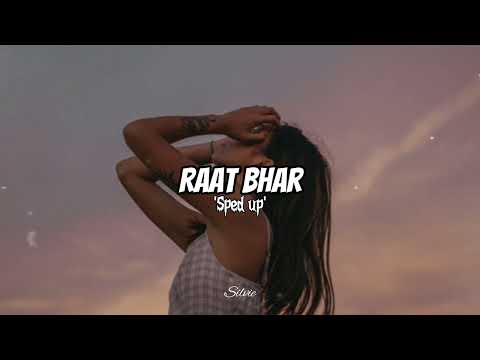 Raat Bhar (SPED UP) song by arijit Singh and Shreya Goshal